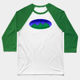 Mountains Are For? Baseball T-Shirt